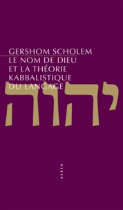 Gershom Scholem - Le nom de Dieu et la théorie kabbalistique du langage.
