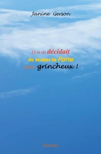 Et si on décidait de fermer la Porte aux grincheux !