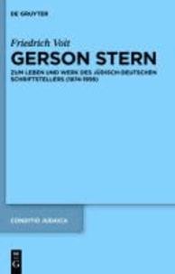 Gerson Stern - Zum Leben und Werk des jüdisch-deutschen Schriftstellers (1874-1956).
