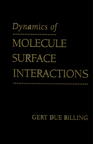 Gert-Due Billing - Dynamics Of Molecule Surface Interactions.