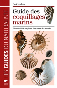 Gert Lindner - Guide des coquillages marins - Plus de 1000 espèces des mers du monde.