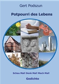 Gert Podszun - Potpourri des Lebens.