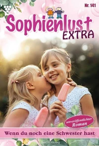 Wenn du noch eine Schwester hast