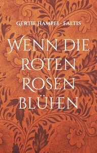 Gertie Hampel- Faltis et Beate Baron - Wenn die roten Rosen blühen/ Kdyz kvetou rudé ruze.