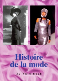 Gertrud Lehnert - Histoire De La Mode Au Xxe Siecle.