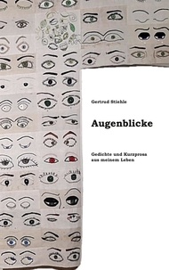 Ebooks gratuits télécharger pdf italiano Augenblicke  - Gedichte und Kurzprosa par Gertrud Stiehle  9783756263981