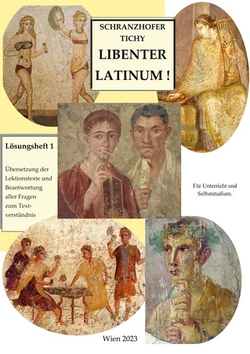 Lösungsheft 1. Übersetzung der Lektionstexte aus Libenter Latinum! mit Beantwortung der Fragen zur Texterschließung