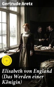 Elisabeth von England (Das Werden einer Königin)