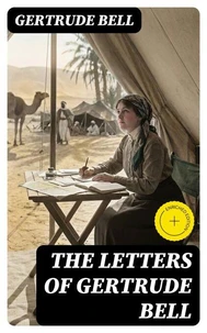 The Letters of Gertrude Bell