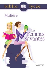 Gertrude Bing et  Molière - Bibliolycée - Les Femmes savantes, Molière.