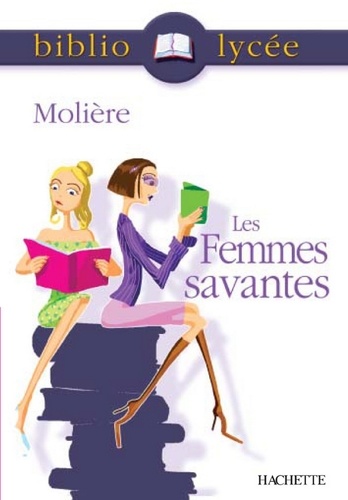 Bibliolycée - Les Femmes savantes, Molière