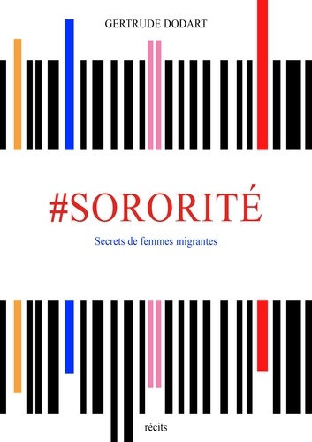 Gertrude Dodart - #sororité - Secrets de femmes migrantes.