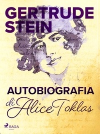 Gertrude Stein et Cesare Pavese - Autobiografia di Alice Toklas.
