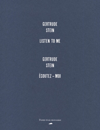 Gertrude Stein - Ecoutez-moi.