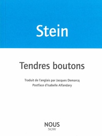 Gertrude Stein - Tendres boutons.