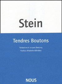 Gertrude Stein - Tendres boutons.