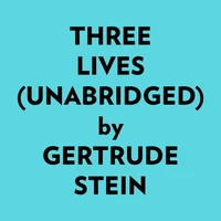 Three Lives (Unabridged)