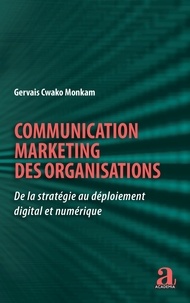 Gervais Cwako Monkam - Communication marketing des organisations - De la stratégie au déploiement digital et numérique.