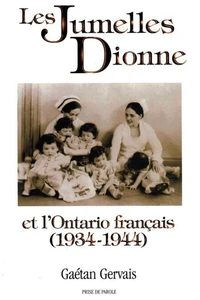 Les jumelles Dionne et l'Ontario français (1934-1944)