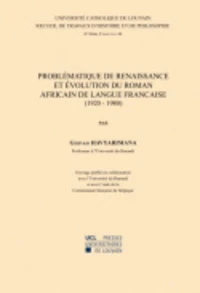 Problématique de Renaissance et évolution du roman africain de langue française (1920-1980)