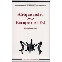 Afrique noire, Europe de l'Est