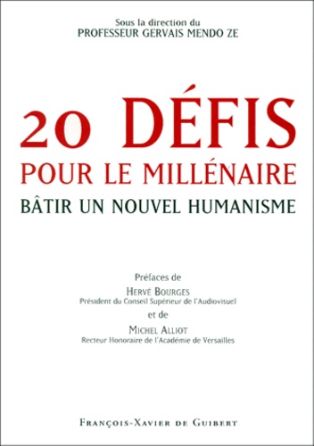 Gervais Mendo - 20 Defis Pour Le Millenaire. Batir Un Nouvel Humanisme.