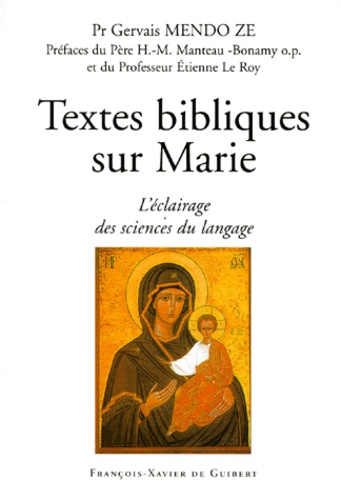 Gervais Mendo Zé - Textes Bibliques Sur Marie. L'Eclairage Des Sciences Du Langage.