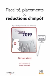 Gervais Morel - Fiscalité, placements et réductions d'impôt.