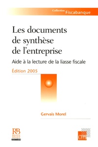 Gervais Morel - Les documents de synthèse de l'entreprise - Aide à la lecture de la liasse fiscale.