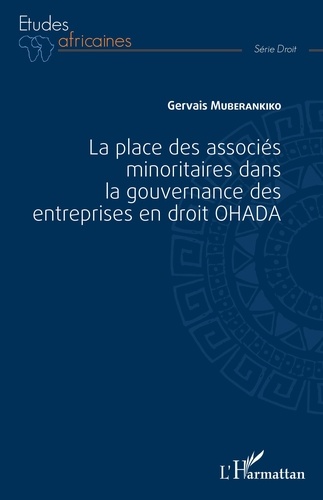 Gervais Muberankiko - La place des associés minoritaires dans la gouvernance des entreprises en droit OHADA.