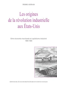 Les origines de la révolution industrielle aux Etats-Unis