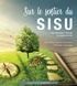 Gervais Saint-Laurent et Ghinos Lepage - Sur le sentier du SISU - Pour développer l'énergie du gagnant en soi.