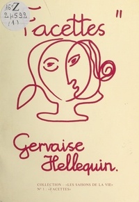 Gervaise Hellequin - Facettes.