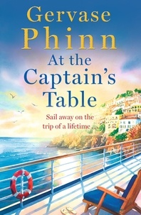 Gervase Phinn - At the Captain's Table - Sail away with the heartwarming new novel from bestseller Gervase Phinn.