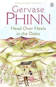 Gervase Phinn - Head Over Heels in the Dales.