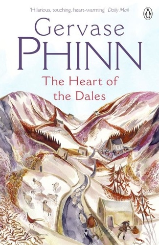 Gervase Phinn - The Heart of the Dales.