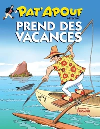 Pat'apouf prend des vacances
