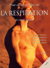 Pour En Savoir Plus Sur La Respiration Et Vivre Mieux