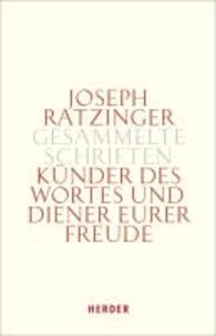 Gesammelte Schriften 12. Künder des Wortes und Diener eurer Freude - Zu Theologie und Spiritualität des Ordo.
