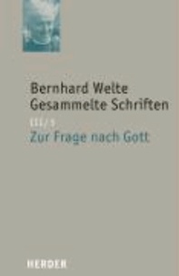 Gesammelte Schriften III/3. Zur Frage nach Gott.