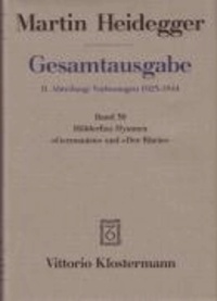 Gesamtausgabe Abt. 2 Vorlesungen Bd. 39. Hölderlins Hymnen ' Germanien' und 'Der Rhein'.