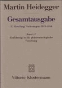 Gesamtausgabe Abt. 2 Vorlesungen Bd. 17. Einführung in die phänomenologische Forschung - (Wintersemester 1923/24).