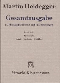 Gesamtausgabe. 4 Abteilungen / Seminare - Kant-Leibniz-Schiller (Teil1: Sommersemester 1931 bis Wintersemester 1935/36).