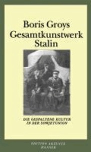 Gesamtkunstwerk Stalin - Die gespaltene Kultur in der Sowjetunion.