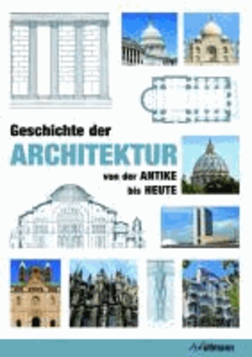 Geschichte der Architektur - von der Antike bis Heute.