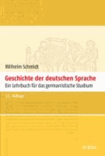 Geschichte der deutschen Sprache - Ein Lehrbuch für das germanistische Studium.