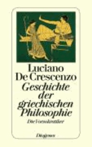 Geschichte der griechischen Philosophie. Die Vorsokratiker.
