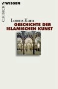 Geschichte der islamischen Kunst.