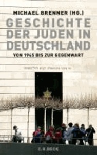 Geschichte der Juden in Deutschland von 1945 bis zur Gegenwart - Politik, Kultur und Gesellschaft.