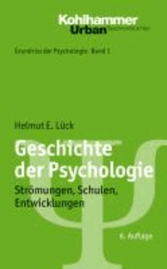 Geschichte der Psychologie - Strömungen, Schulen, Entwicklungen.